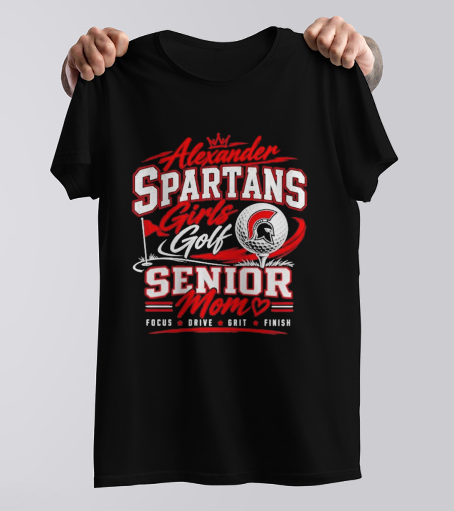 Alexander Spartans Girls Golf Senior Mom Focus Drive Grit Finish T-Shirt