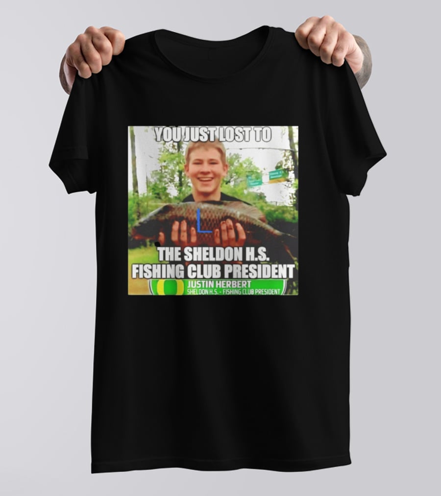 You Just Lost To Justin Hebert Sheldon H.s. Fishing Club President T-Shirt