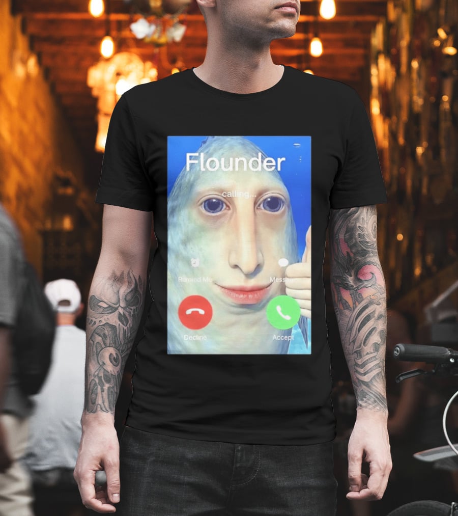 Flounder Calling Meme Decline Accept Remind Me Message T-Shirt