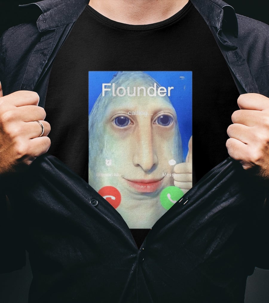Flounder Calling Meme Decline Accept Remind Me Message T-Shirt
