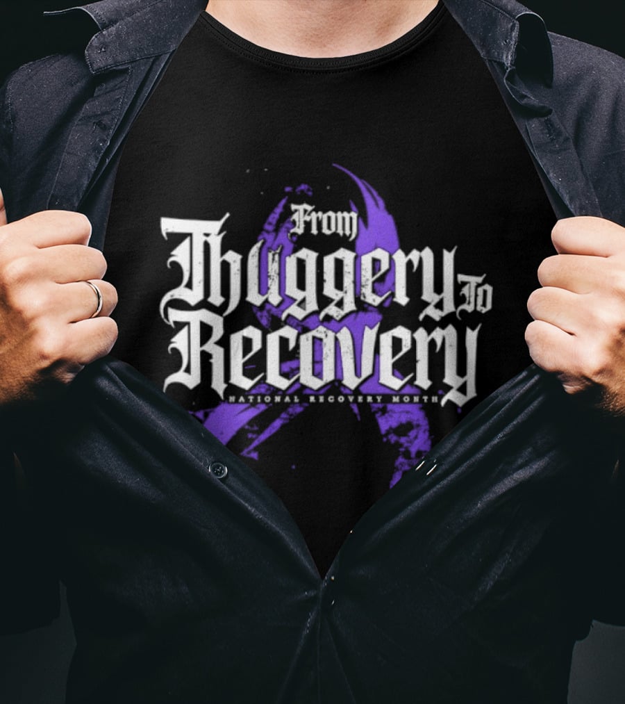 From Thuggery To Recovery National Recovery Month Purple Ribbon T-Shirt