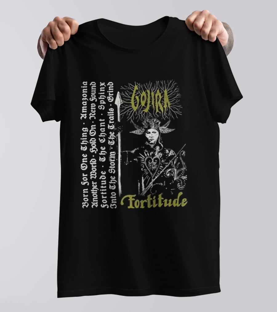 Gojira Fortitude Born For One Thing Amazonia Another World Hold On New Found Fortitude The Chant Sphinx Into The Storm Trails Of Gold Grind T-Shirt