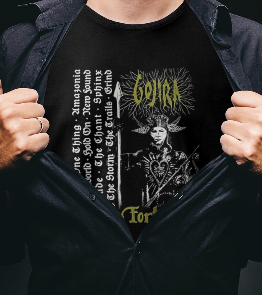 Gojira Fortitude Born For One Thing Amazonia Another World Hold On New Found Fortitude The Chant Sphinx Into The Storm Trails Of Gold Grind T-Shirt