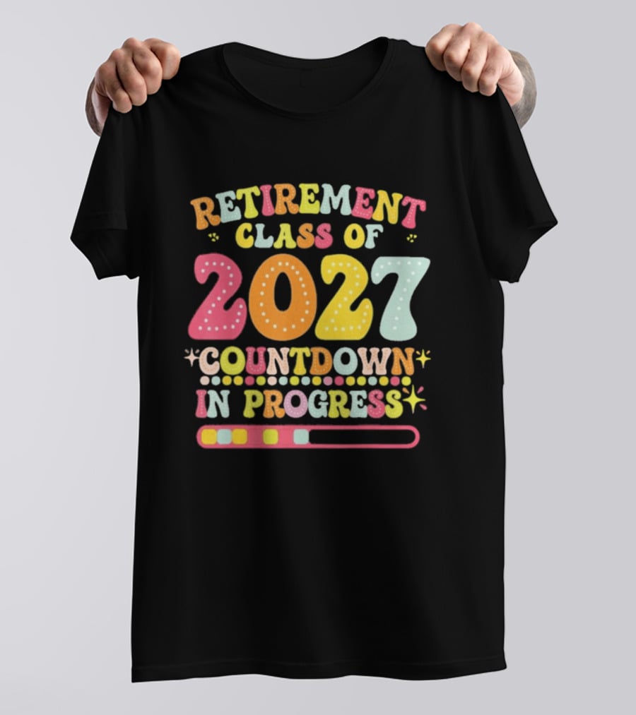Colorful Retirement Class Of 2027 Countdown In Progress T-Shirt