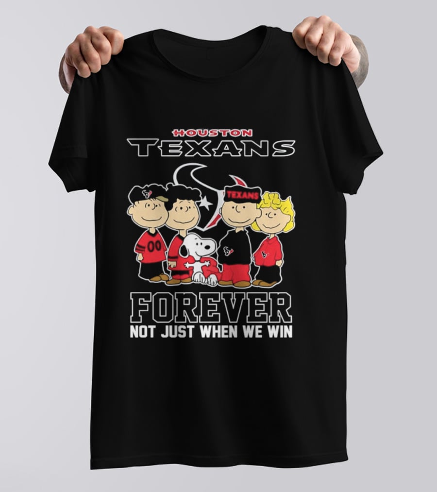 Houston Texans Peanuts Forever Not Just When We Win T-Shirt