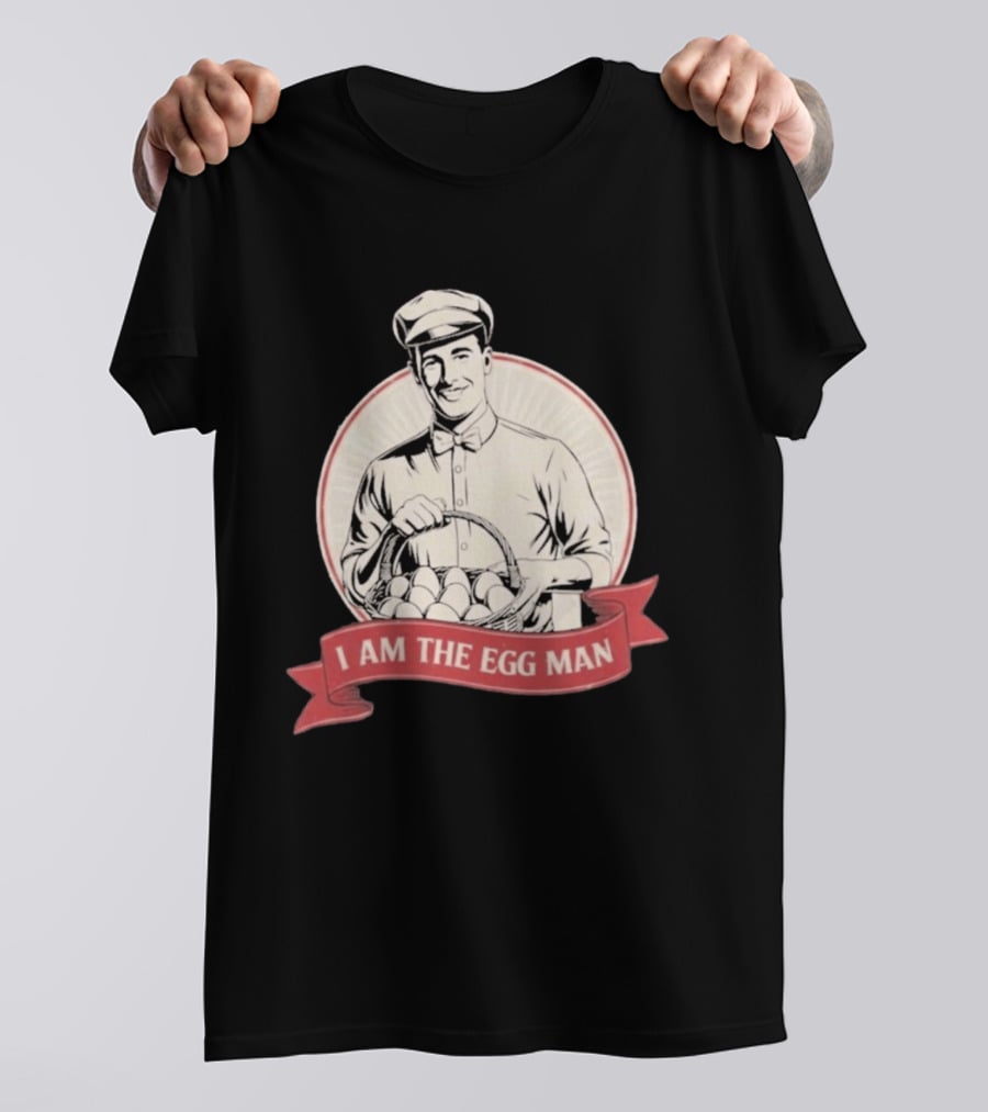 I Am The Egg Man Retro Figure With Basket Of Eggs T-Shirt