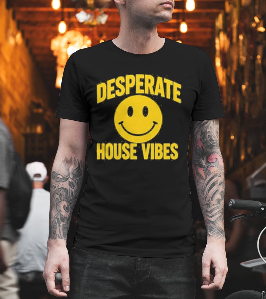 Desperate House Vibes Smiley Face T-Shirt