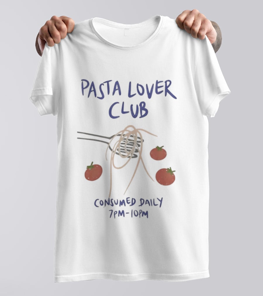 Pasta Lover Club Consumed Daily 7pm 10pm Tomato And Fork T-Shirt