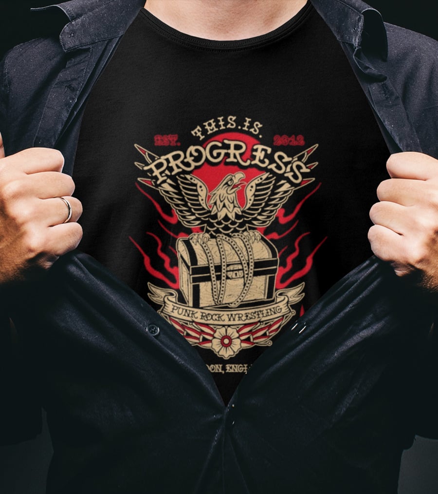This Is Progress Punk Rock Wrestling London England Est. 2012 Eagle Chest Flames T-Shirt