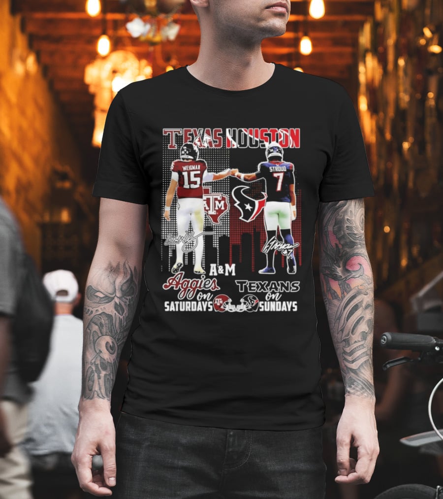 Texas A&M Aggies Weigman And Houston Texans Stroud Skyline Signatures For Saturdays And Sundays T-Shirt