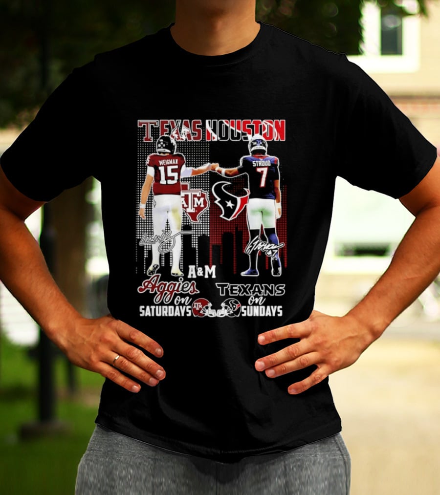 Texas A&M Aggies Weigman And Houston Texans Stroud Skyline Signatures For Saturdays And Sundays T-Shirt