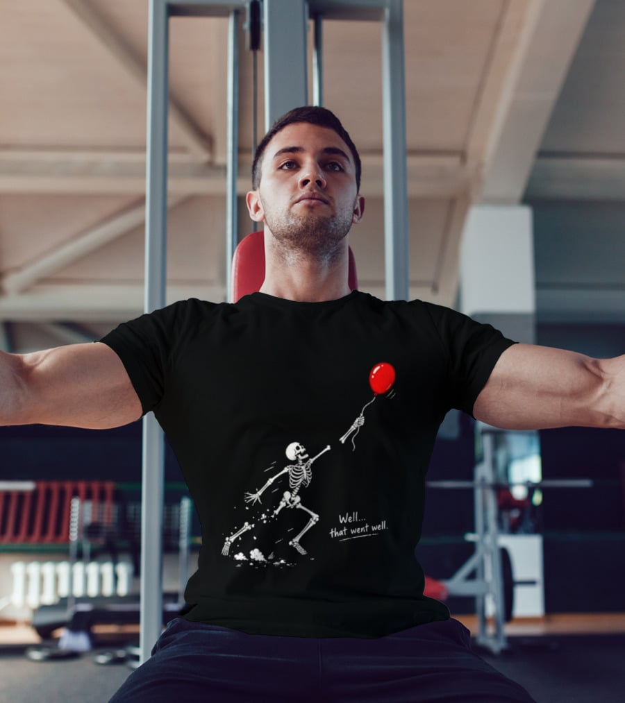 Well That Went Well Skeleton Reaching Red Balloon T-Shirt