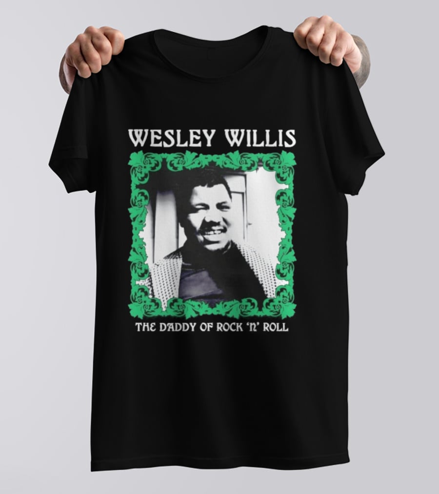 Wesley Willis The Daddy Of Rock 'n' Roll Vintage Music Legend T-Shirt