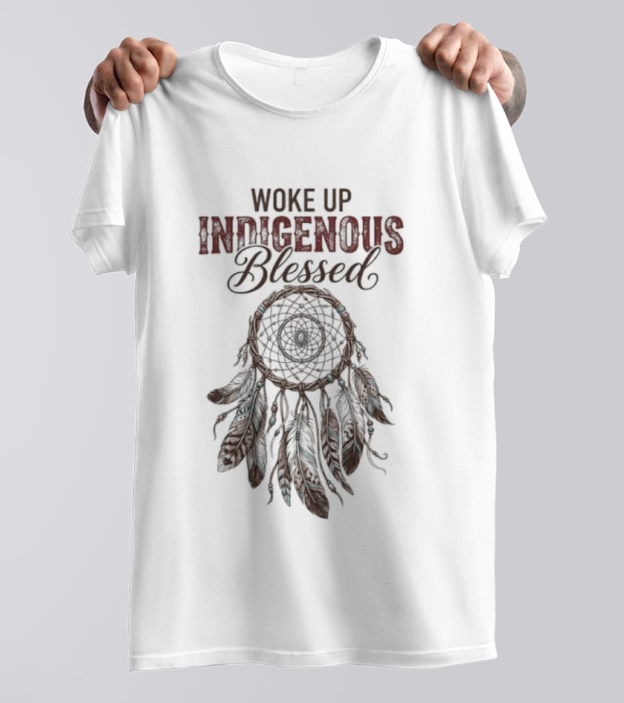 Woke Up Indigenous Blessed Dreamcatcher Feathers T-Shirt