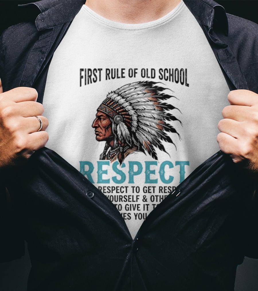 First Rule Of Old School Respect Give Respect For Yourself Others No One Owes You Anything T-Shirt
