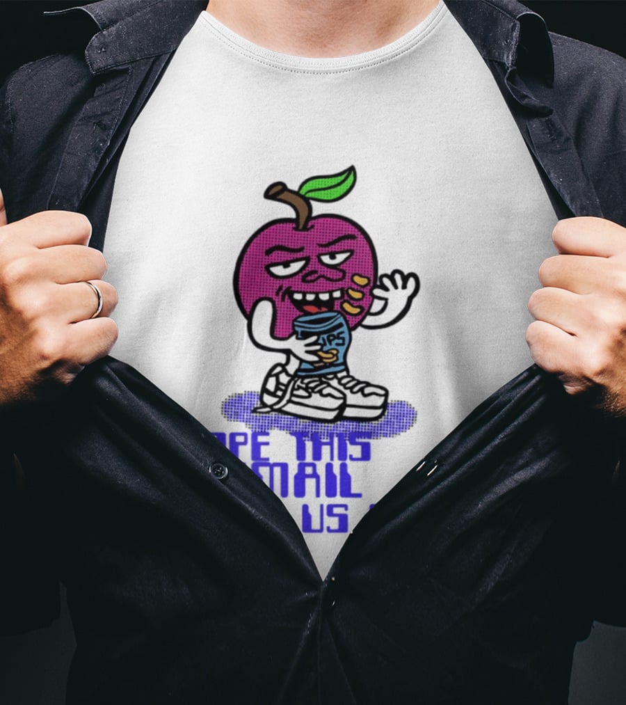 Hope This Email Kills Us Both Sneaky Apple T-Shirt