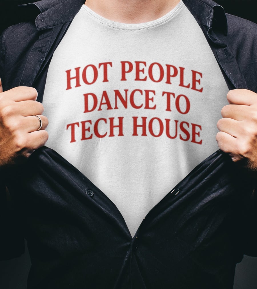 Hot People Dance To Tech House Bold Red T-Shirt