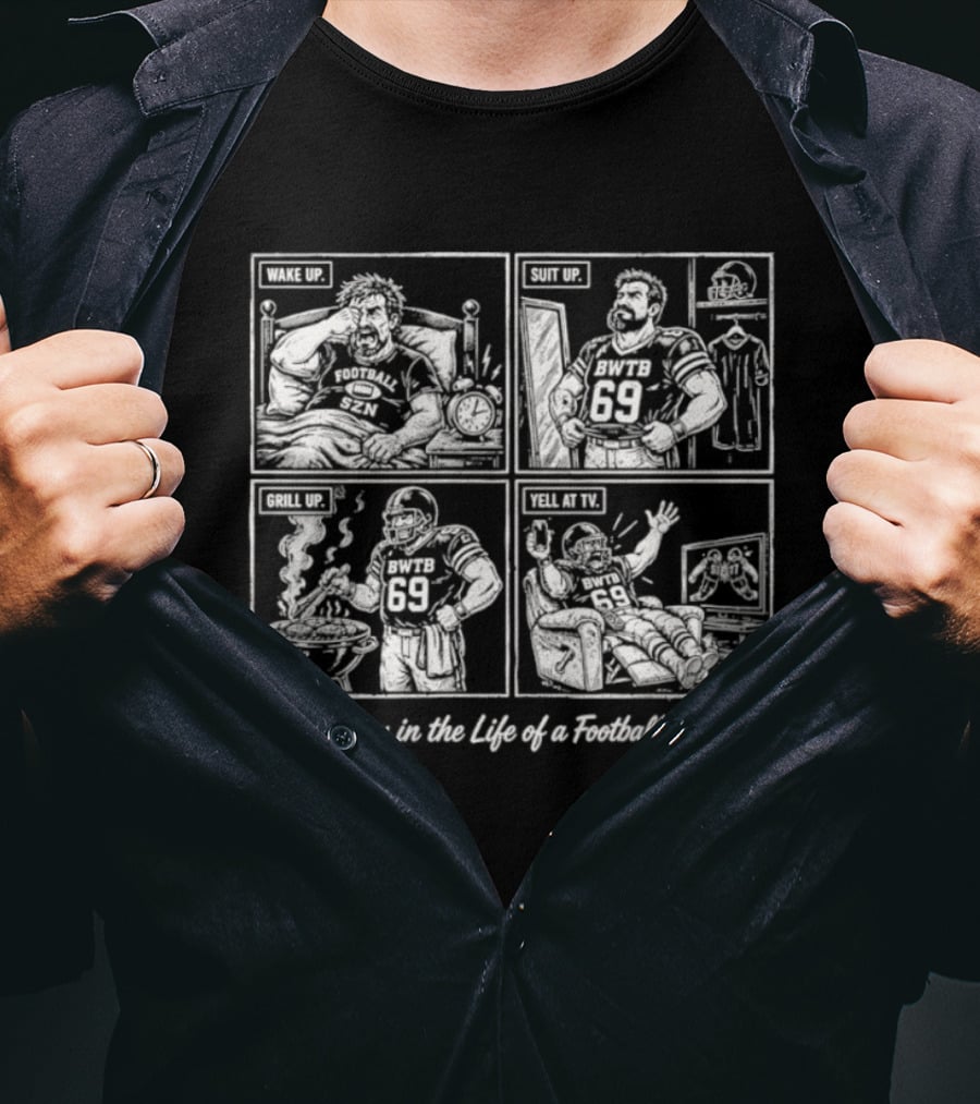 Tailgate Activities A Day In The Life Of A Football Guy T-Shirt