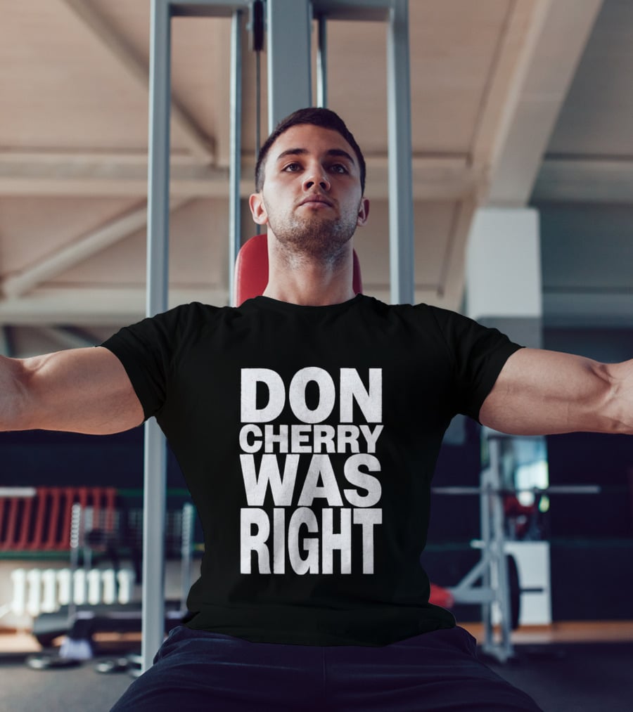 Don Cherry Was Right Hockey Commentary T-Shirt