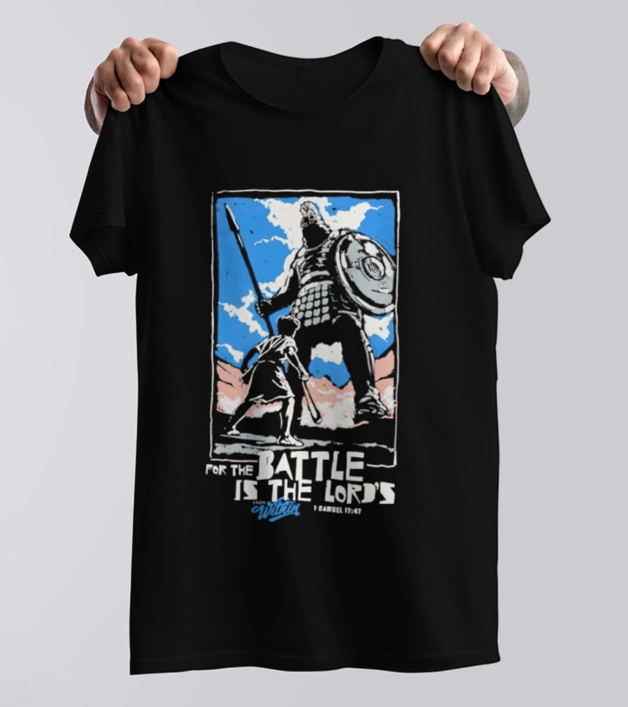 For The Battle Is The Lord's 1 Samuel 17 47 David And Goliath Biblical Scene T-Shirt