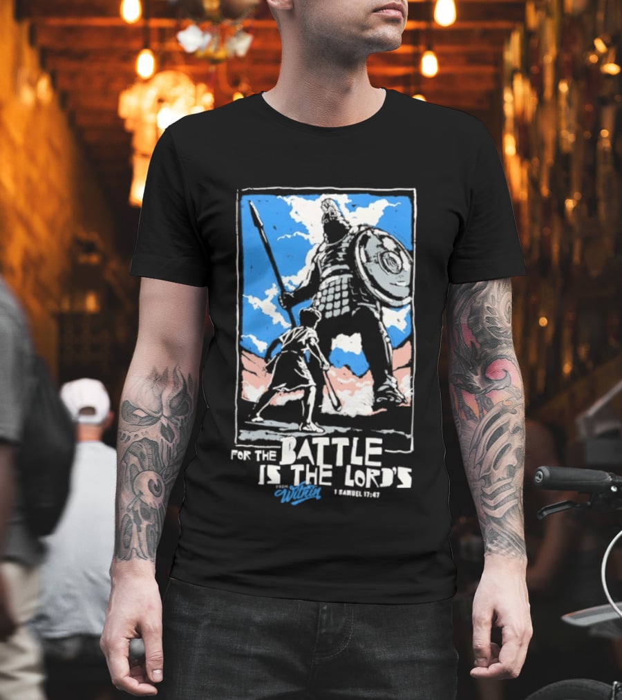For The Battle Is The Lord's 1 Samuel 17 47 David And Goliath Biblical Scene T-Shirt