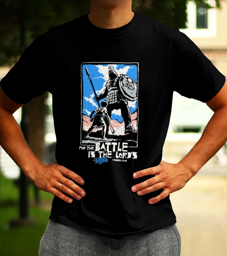 For The Battle Is The Lord's 1 Samuel 17 47 David And Goliath Biblical Scene T-Shirt