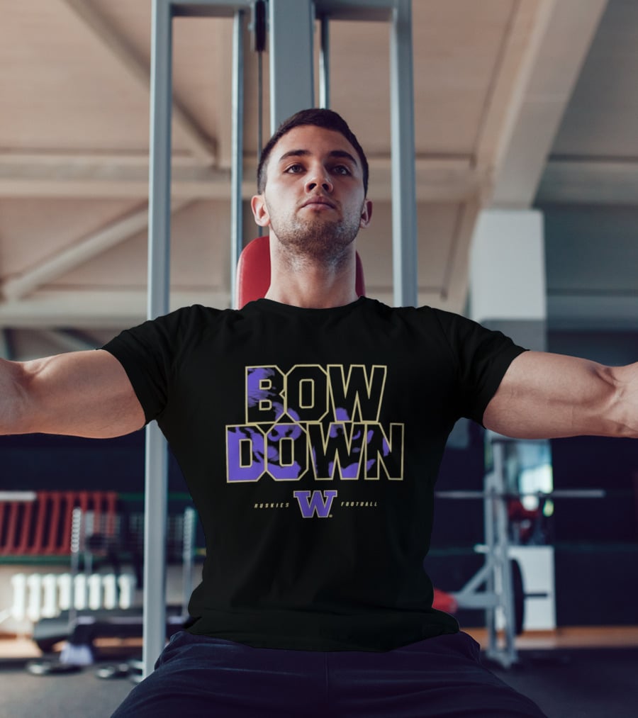 Bow Down Washington Huskies Football W T-Shirt