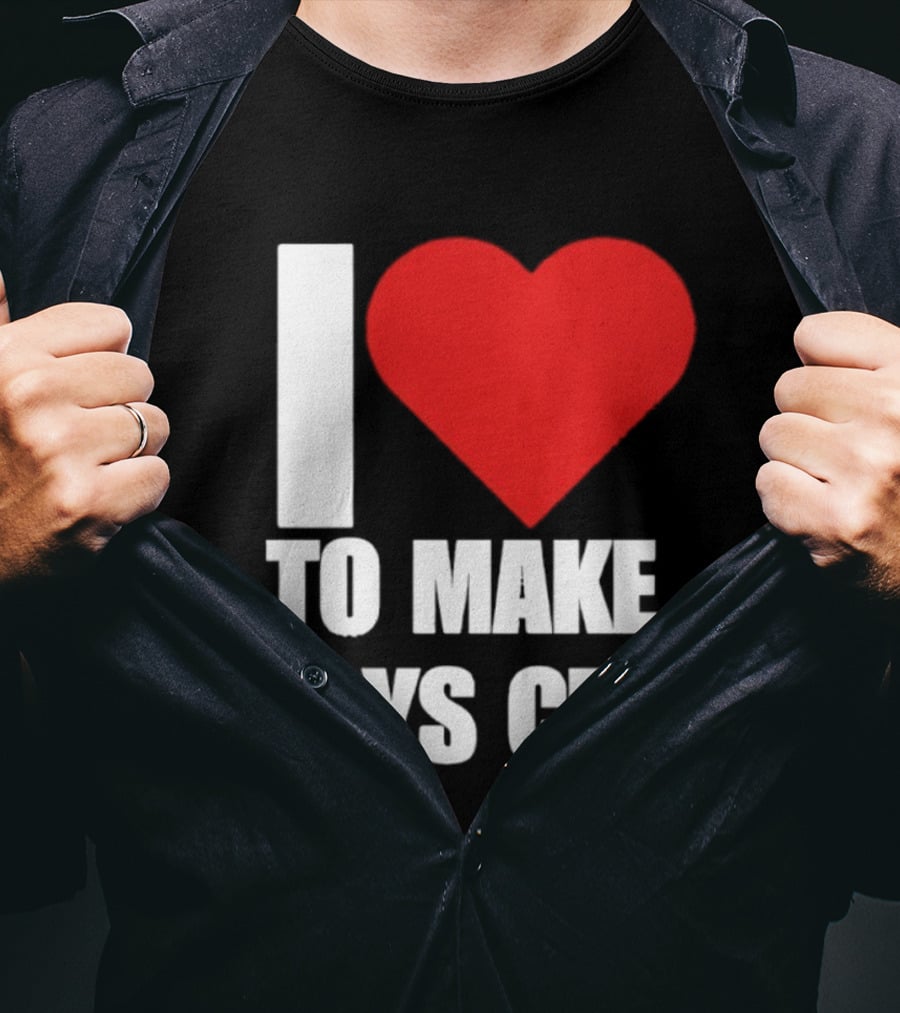 I Love To Make Boys Cry T-Shirt