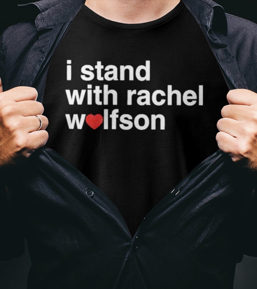I Stand With Rachel Wolfson Heart T-Shirt