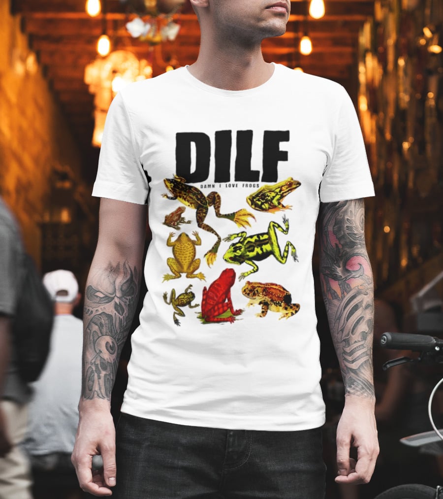 DILF Damn I Love Frogs Frog Lover Amphibian Collection T-Shirt