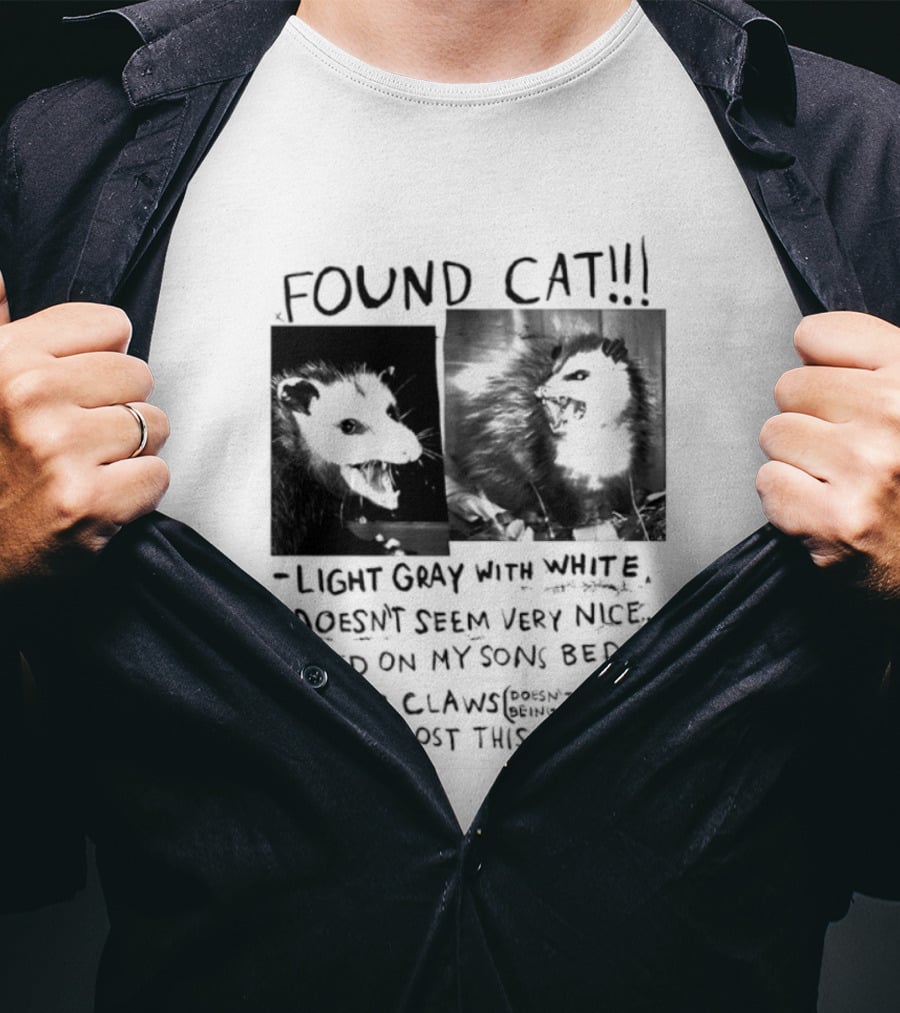 Found Cat Light Gray White Sharp Claws Sleeps Bed Doesn't Seem Very Nice T-Shirt