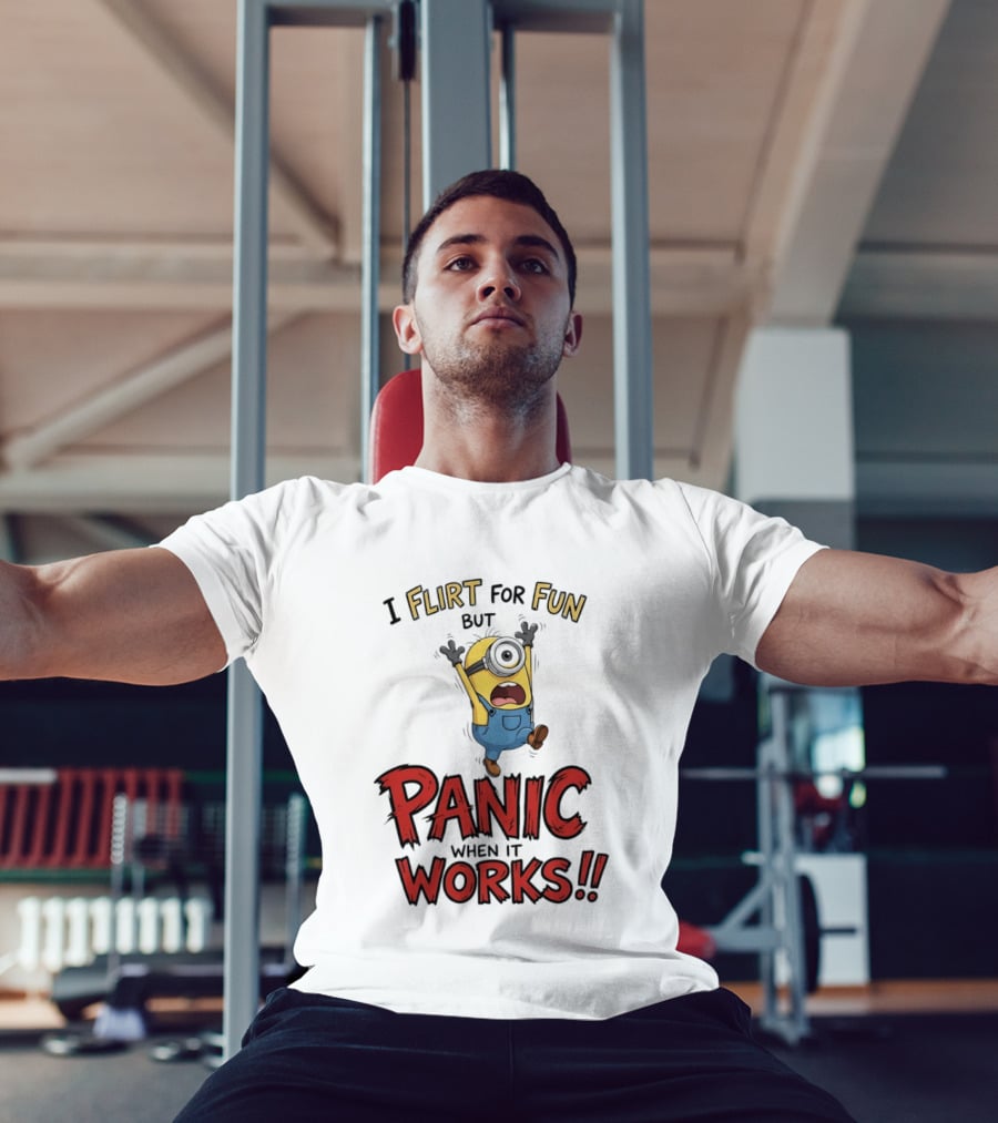 I Flirt For Fun But Panic When It Works Minion Humor T-Shirt