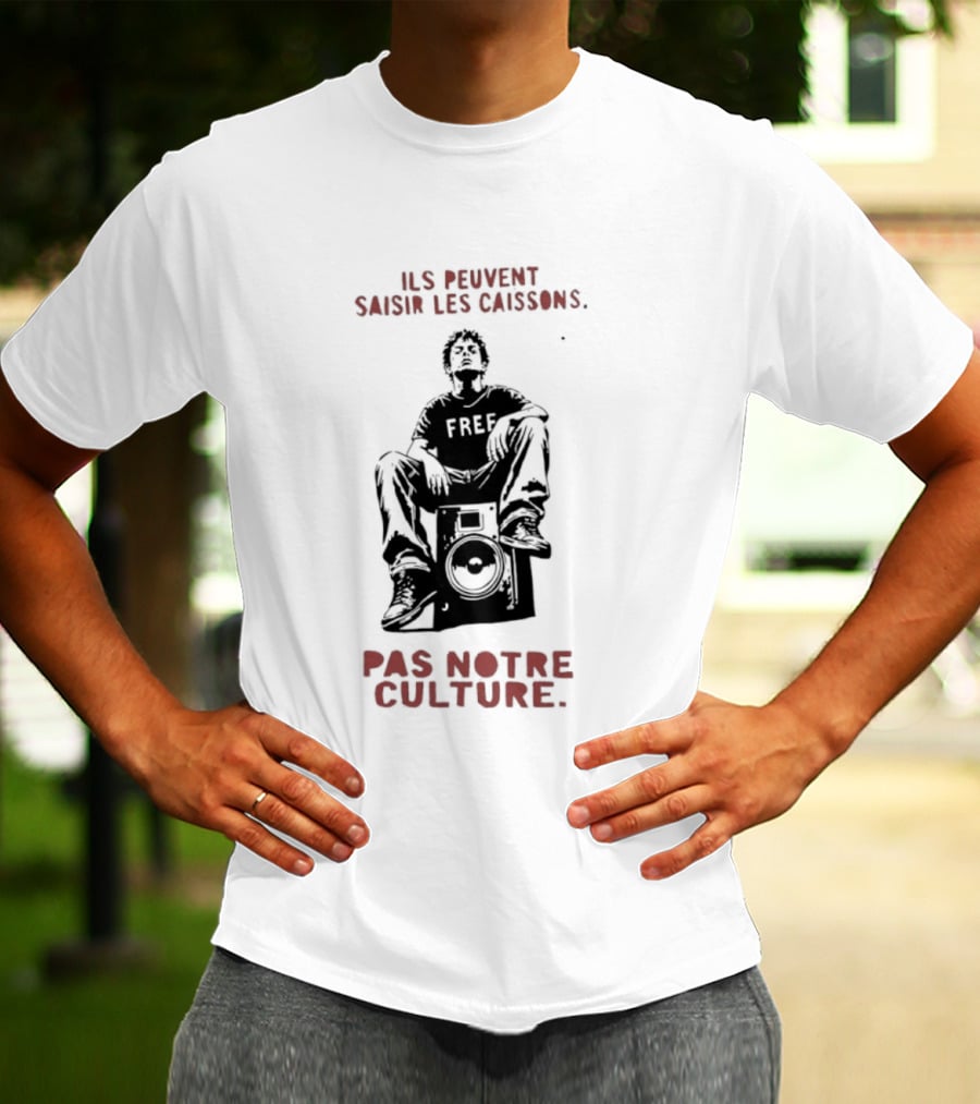 Ils Peuvent Saisir Les Caissons Pas Notre Culture Fre T-Shirt