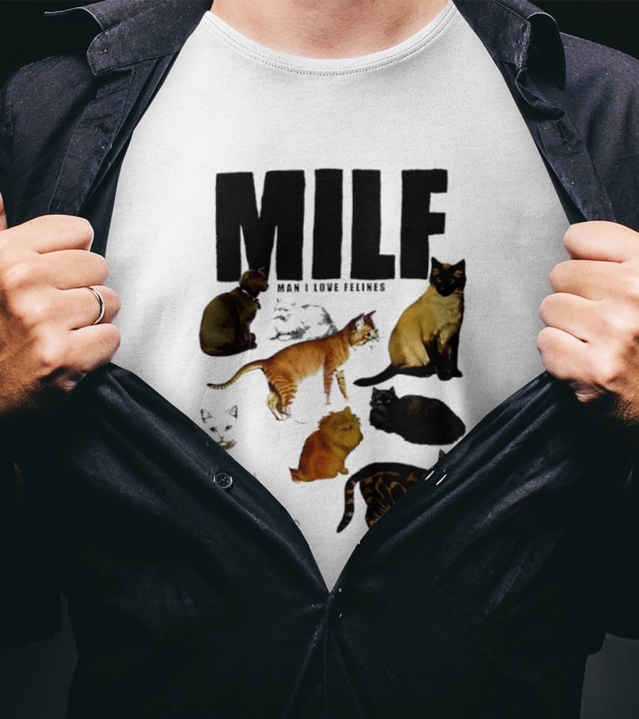 MILF Man I Love Felines Cat Lover Collection T-Shirt