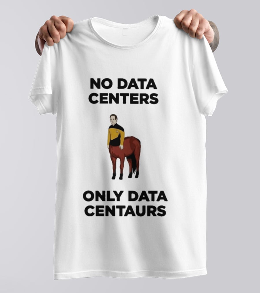 Star Trek The Next Generation Data Centers Only Data Centaurs Humor T-Shirt