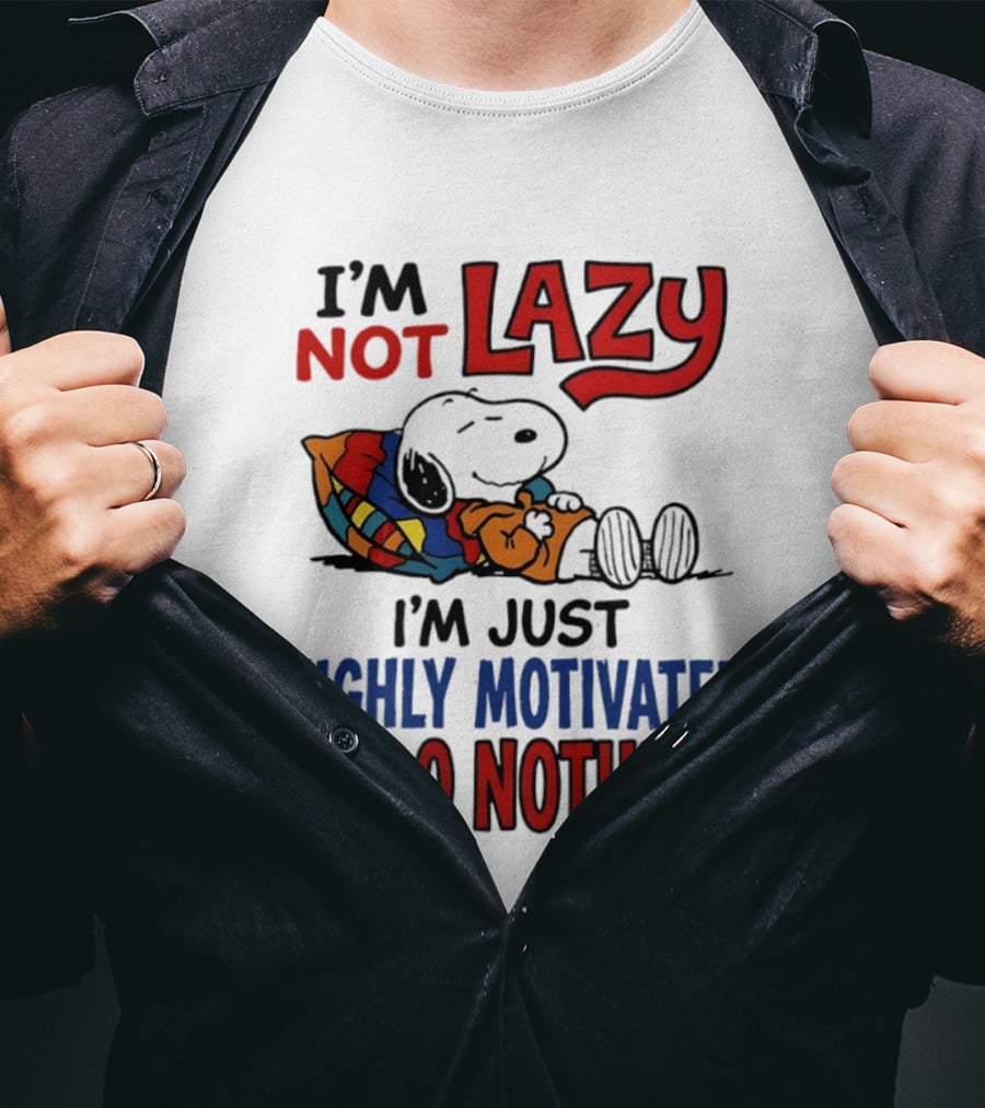 Snoopy I'm Not Lazy I'm Just Highly Motivated To Do Nothing Peanuts Classic Relaxation T-Shirt