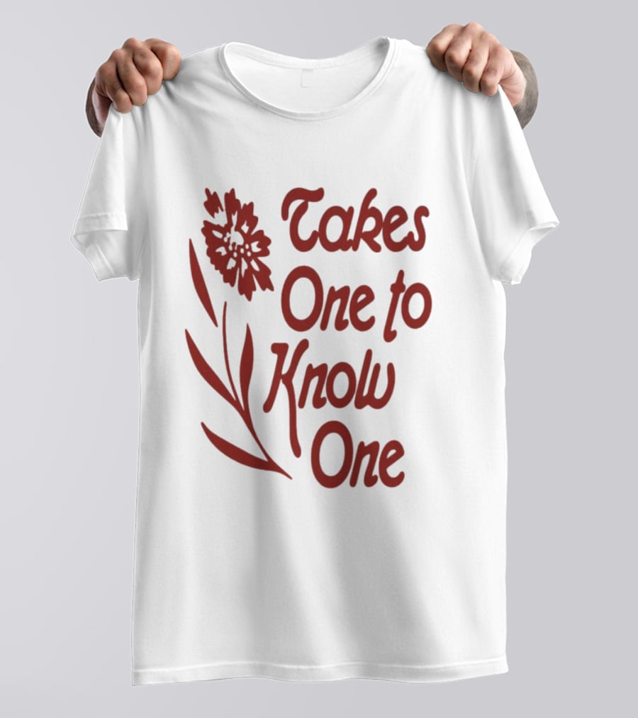 Takes One To Know One Thebeachesband Floral T-Shirt