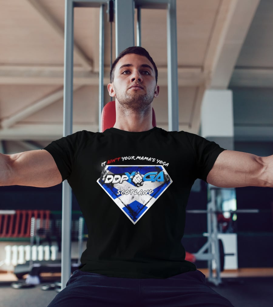 DDP Yoga Scotland It Ain't Your Mama's Yoga T-Shirt