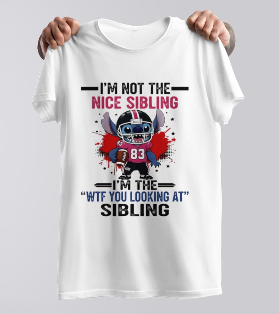 I'm Not The Nice Sibling I'm The WTF You Looking At Sibling Stitch Football Outfit 83 T-Shirt