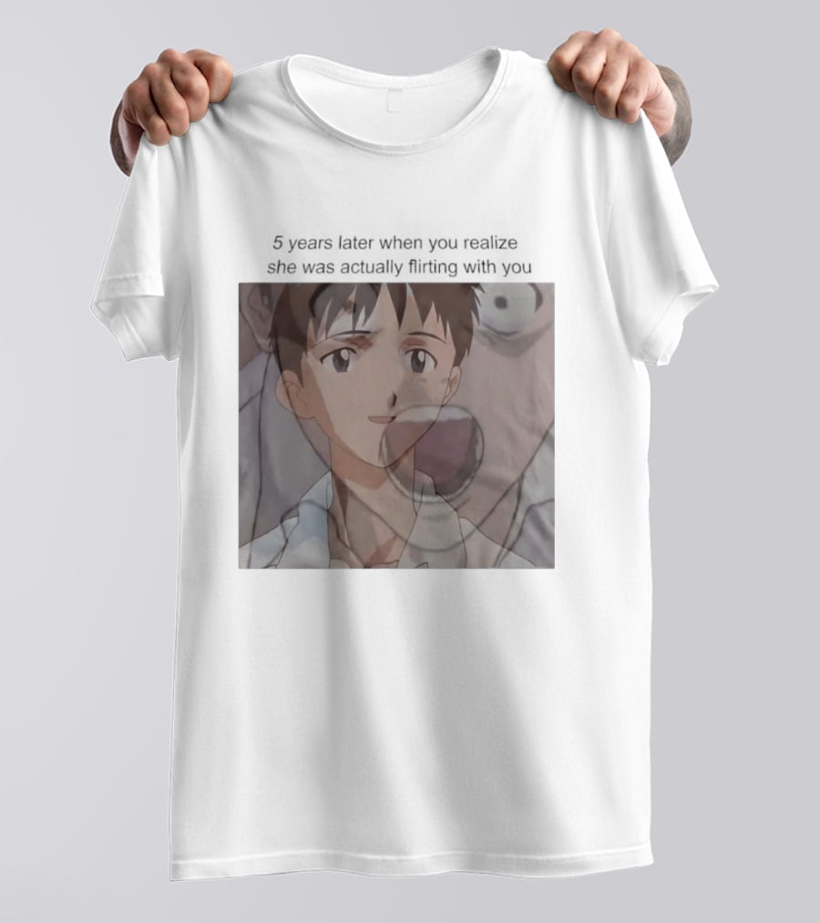 Neon Genesis Evangelion 5 Years Later Realizing She Was Actually Flirting Anime Moments T-Shirt