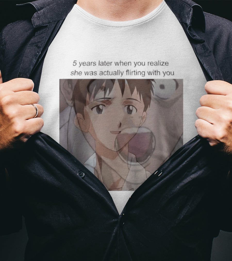 Neon Genesis Evangelion 5 Years Later Realizing She Was Actually Flirting Anime Moments T-Shirt