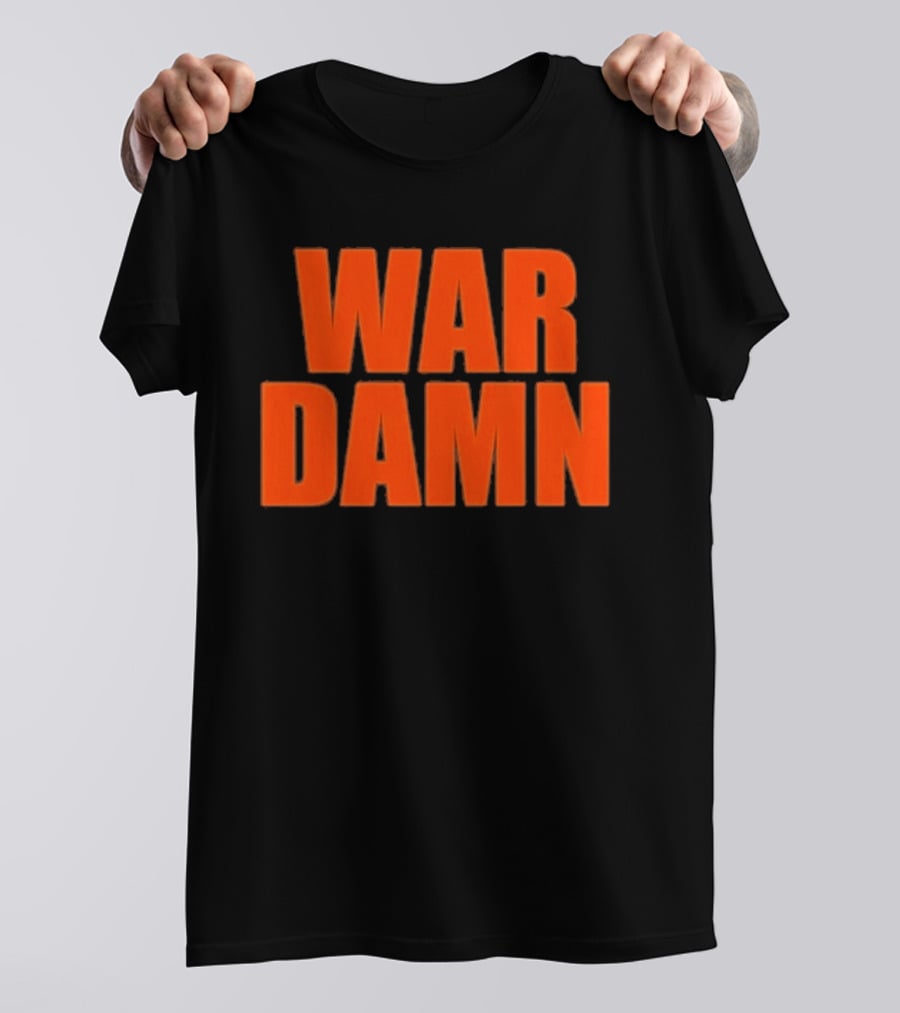 War Damn T-Shirt