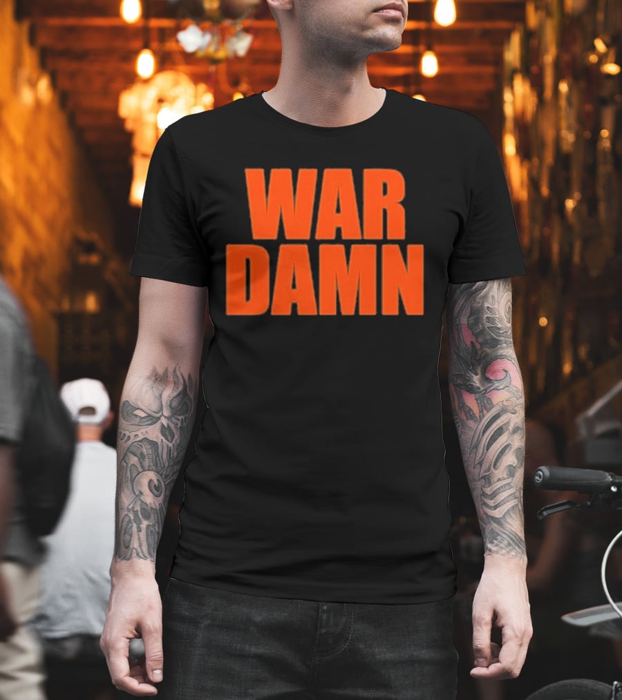 War Damn T-Shirt