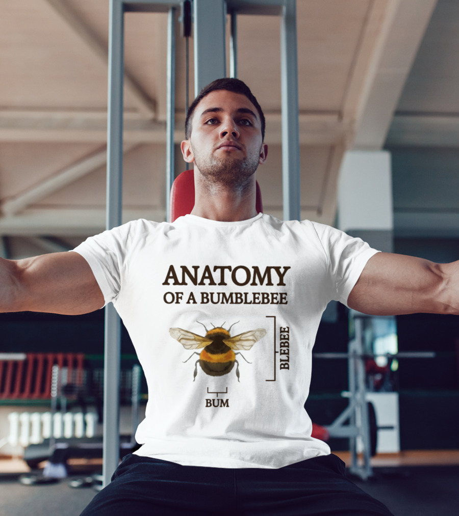 Anatomy Of A Bumblebee Bum Blebee T-Shirt