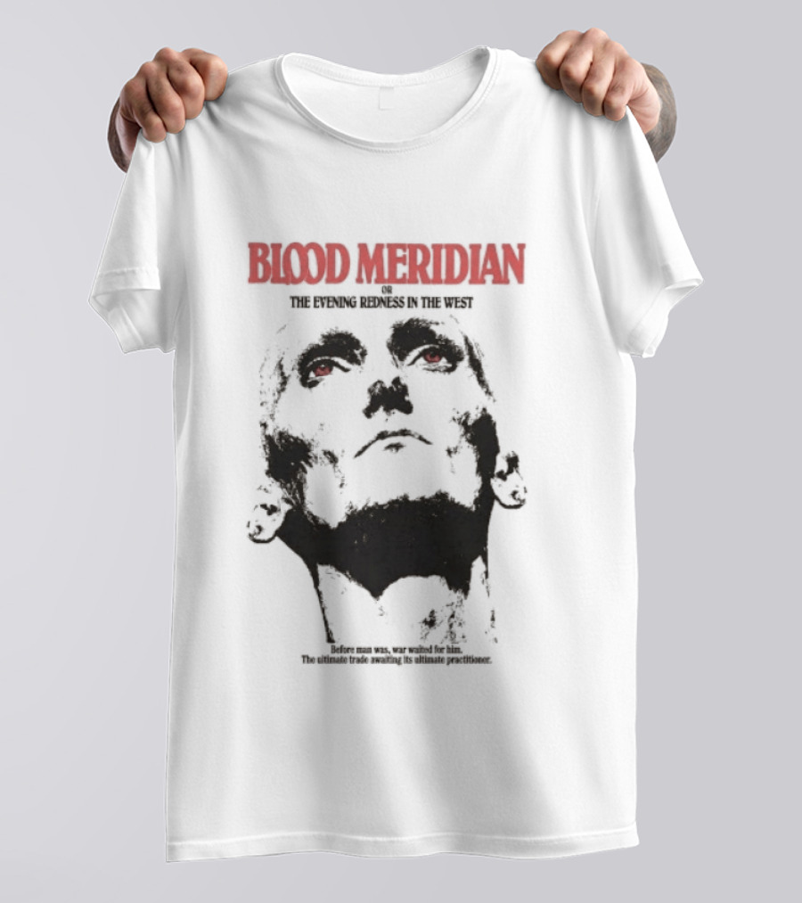 Blood Meridian Graphic Portrait Text The Evening Redness In The West Book T-Shirt