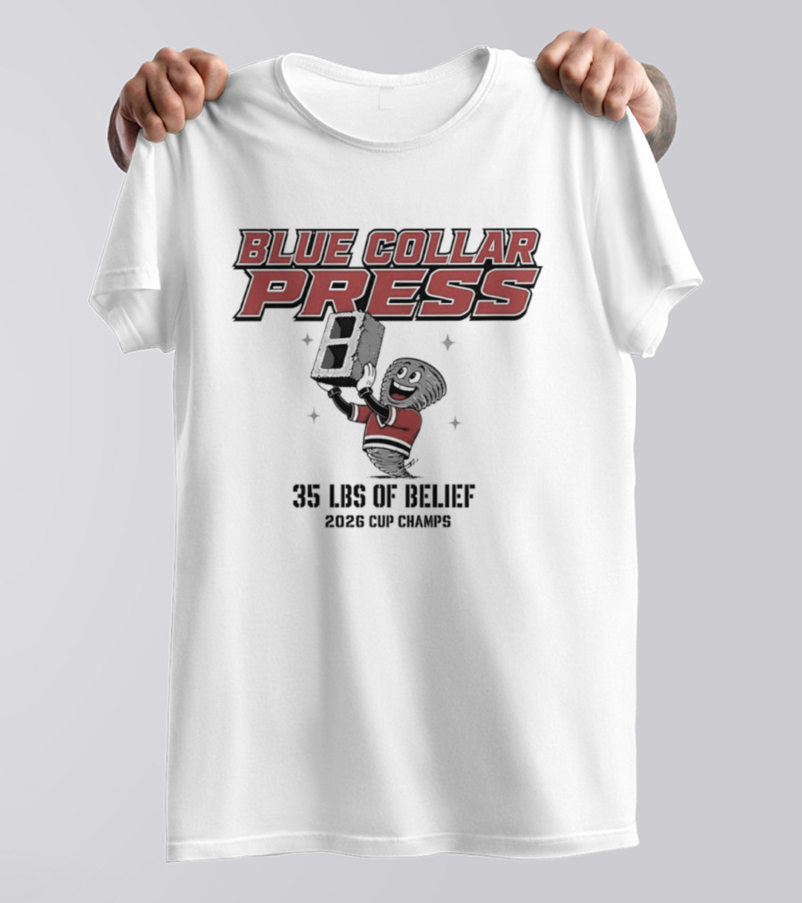 Carolina Hurricanes Blue Collar Press 35 LBS Of Belief 2026 Cup Winners T-Shirt