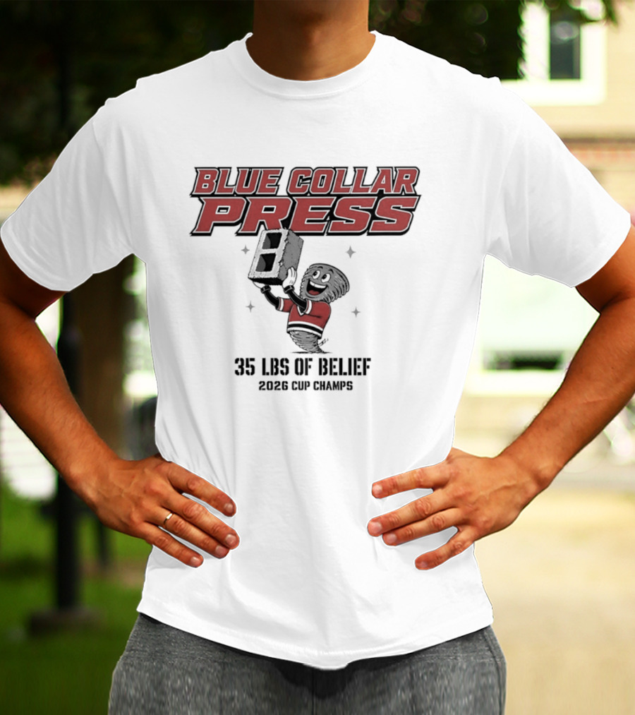 Carolina Hurricanes Blue Collar Press 35 LBS Of Belief 2026 Cup Winners T-Shirt