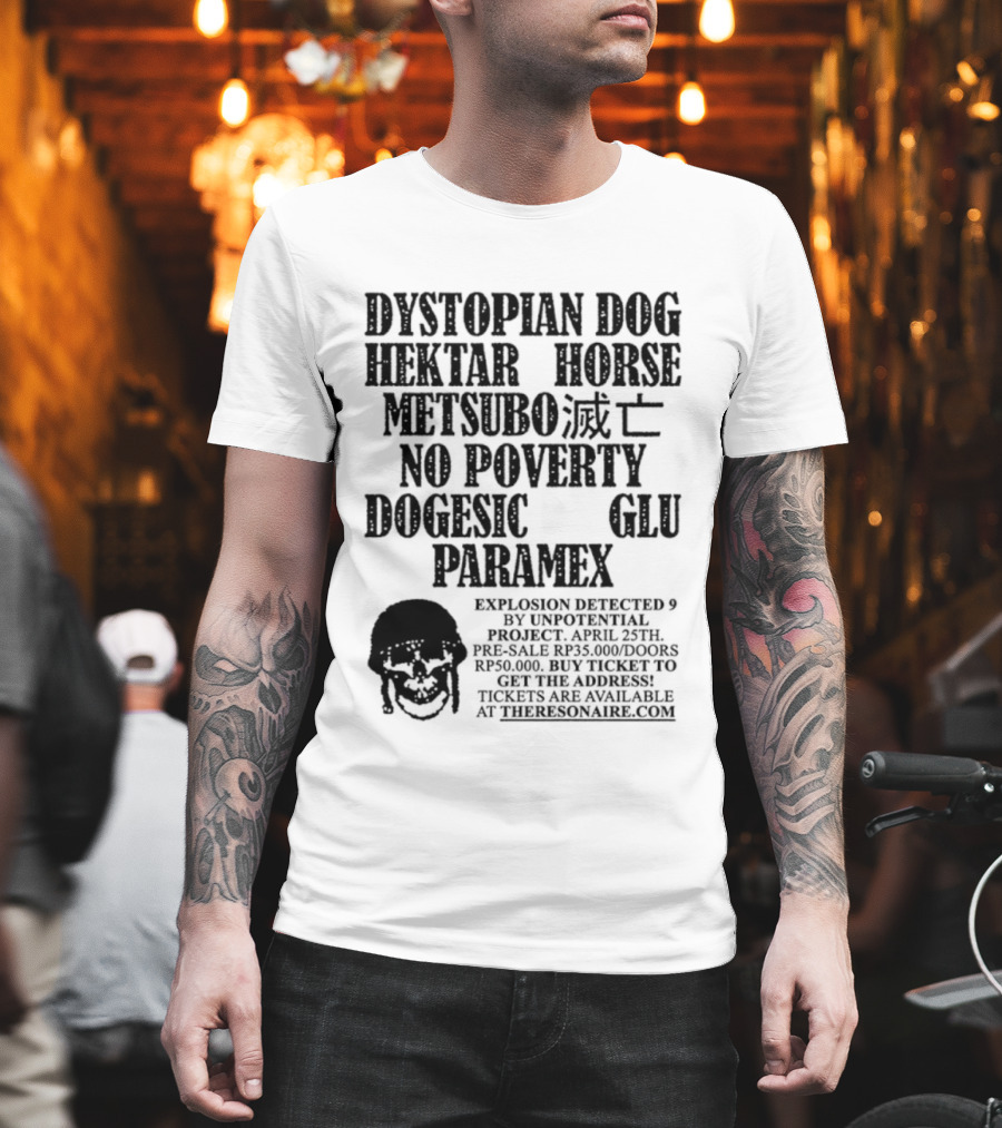 Dystopian Dog Hektar Horse Metsubo No Poverty Dogesic Glu Paramex Explosion Detected T-Shirt