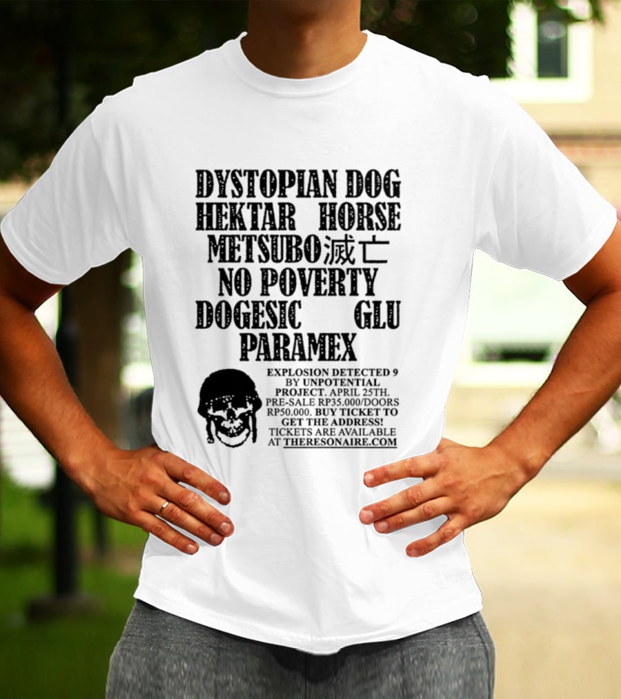 Dystopian Dog Hektar Horse Metsubo No Poverty Dogesic Glu Paramex Explosion Detected T-Shirt