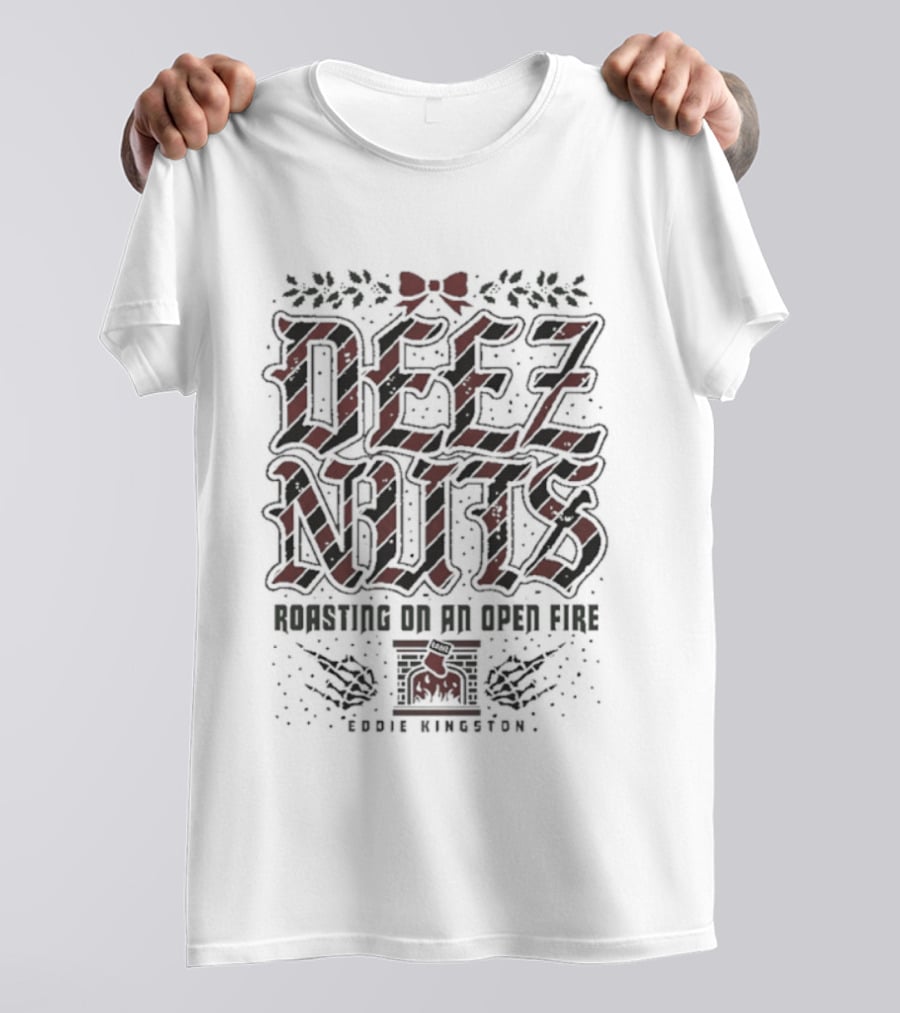 Eddie Kingston Deez Nuts Roasting On An Open Fire Christmas T-Shirt